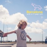 Barcelona with a 7-year-old