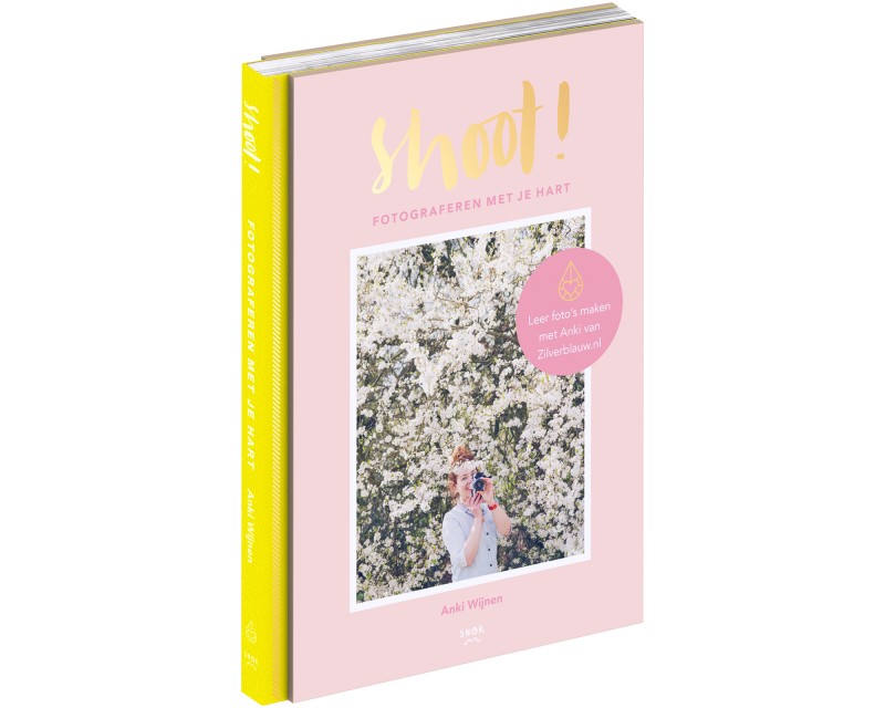 Shoot! Fotograferen met je hart. Boek van Anki Wijnen, Zilverblauw.nl